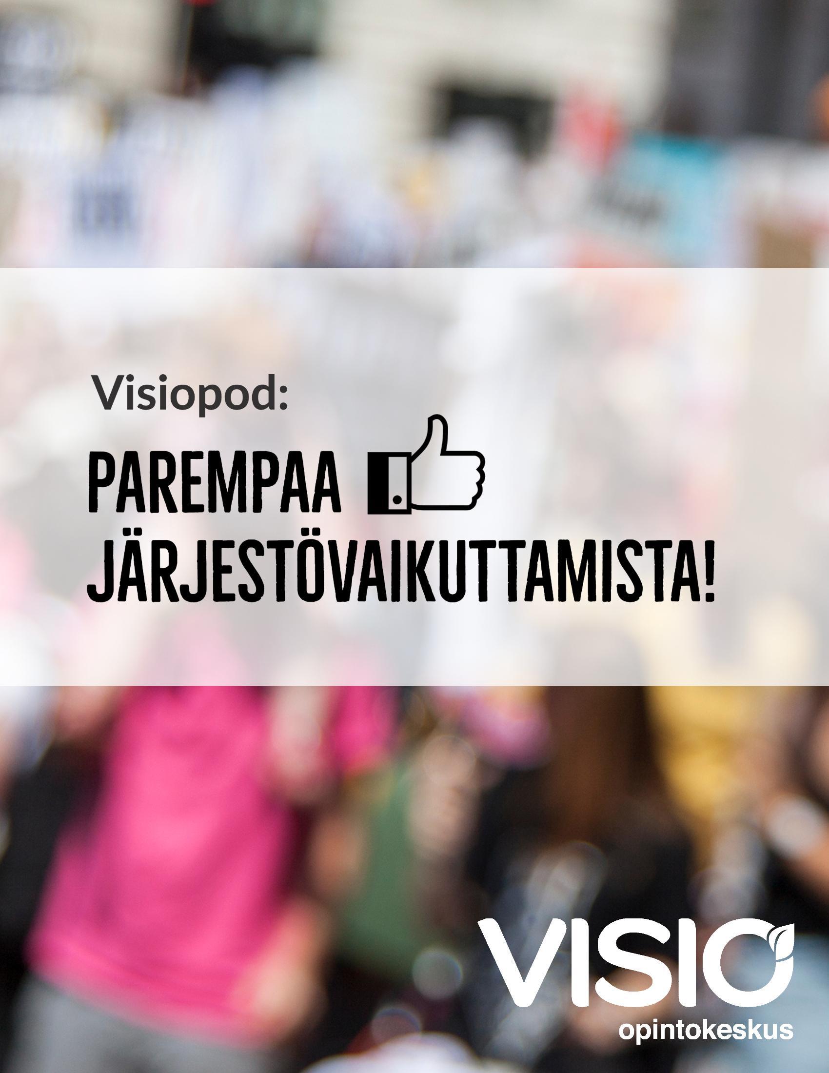 Parempaa järjestövaikuttamista_julkaisu Parempaa järjestövaikuttamista -podcastin tuotekuva.