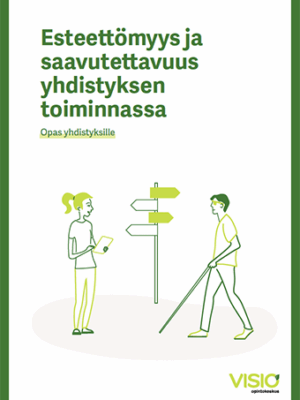 Esteettömyys ja saavutettavuus yhdistyksen toiminnassa -kansikuva.